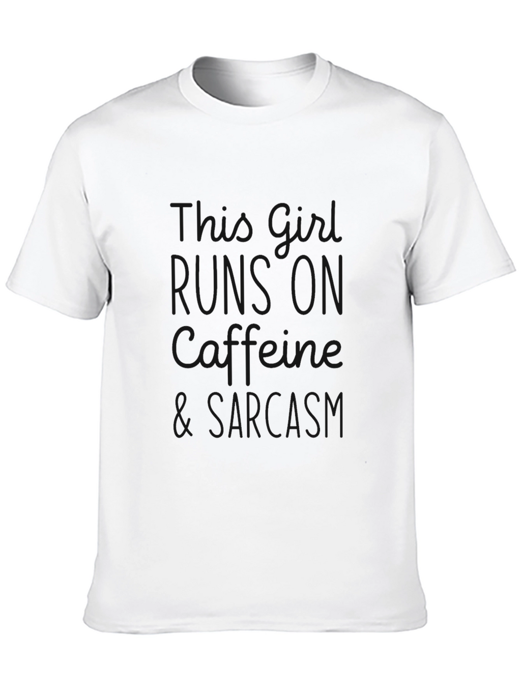 Girl Runs on Caffeine & Sarcasm Black T-Shirt