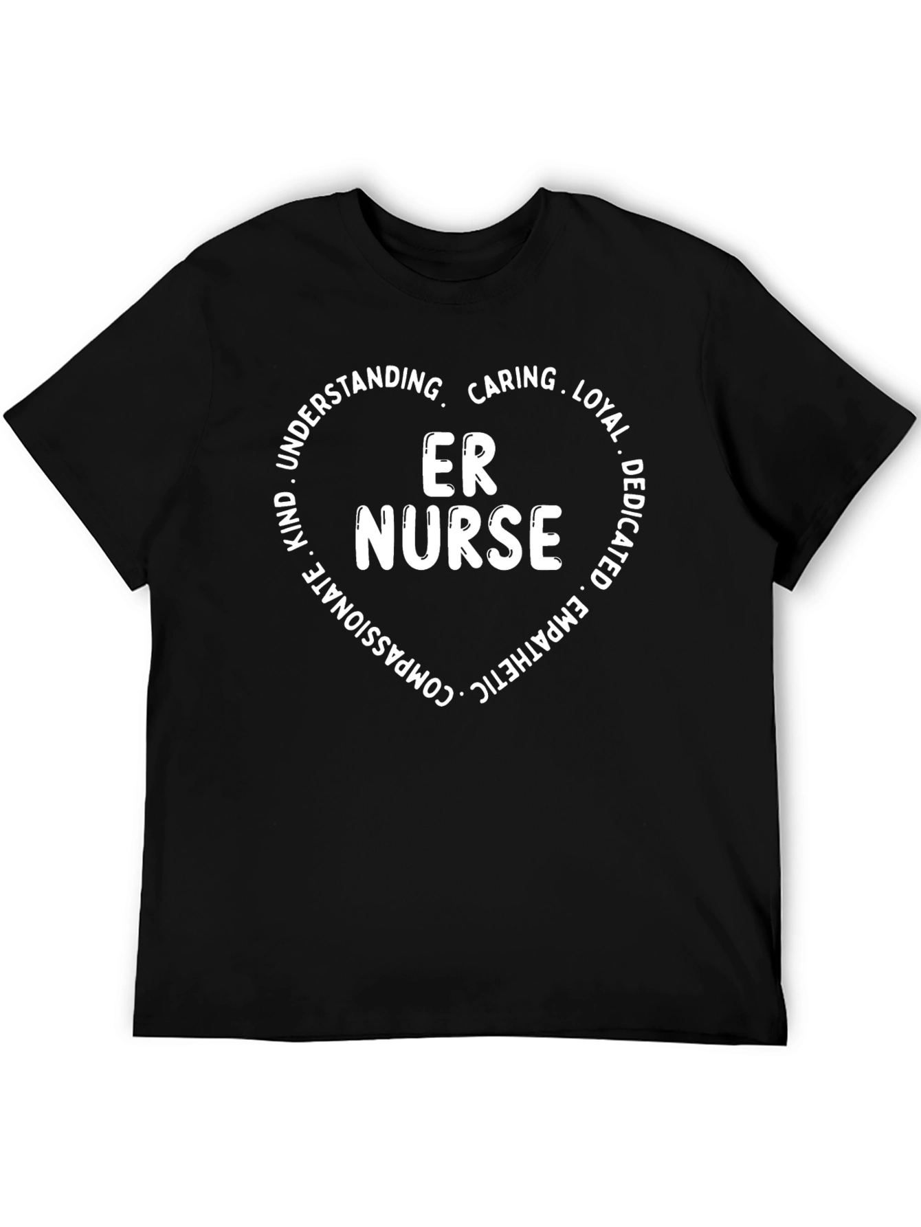 ER Nurse Heart T-Shirt - Caring Loyal Dedicated