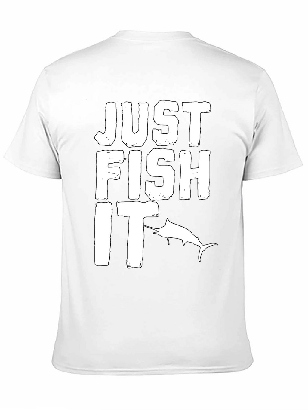 Just Fish It T-Shirt