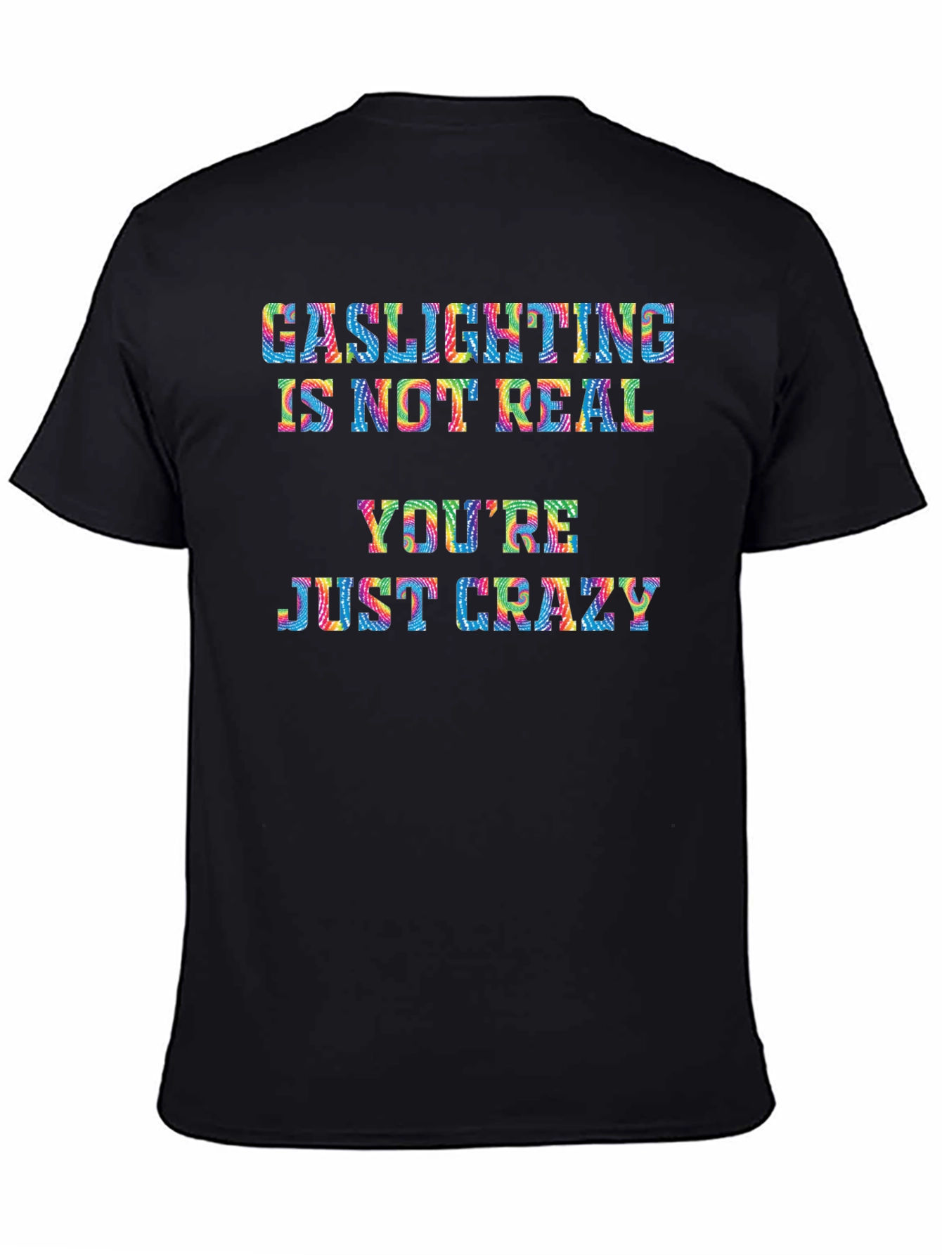 Gaslighting Is Not Real Graphic Tee