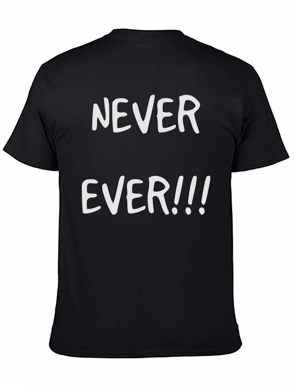 Never Ever Graphic Tee