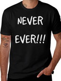 Never Ever Graphic Tee