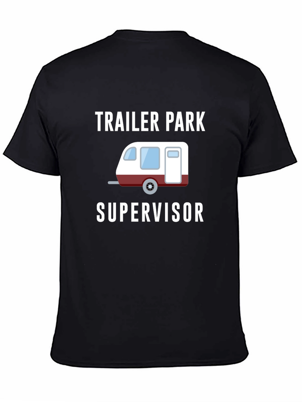 Trailer Park Supervisor Novelty T-Shirt