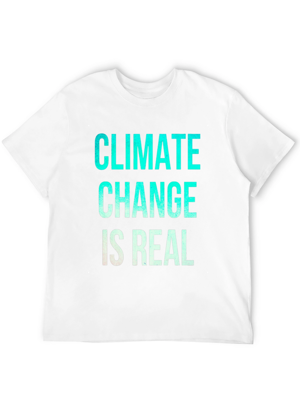 Climate Change Is Real Graphic T-Shirt