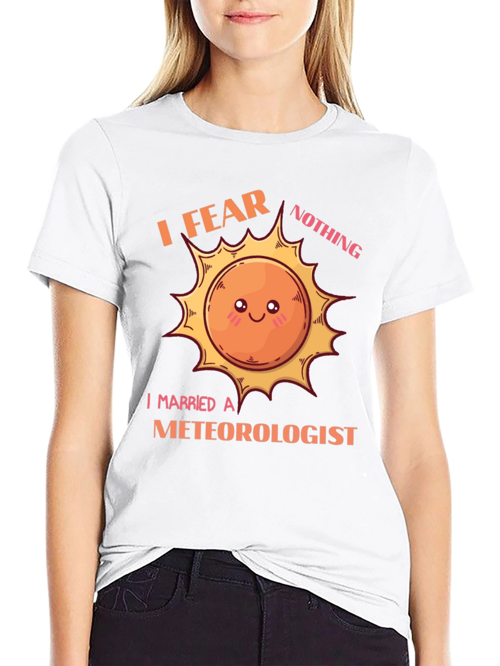 I Fear Nothing I Married a Meteorologist T-Shirt