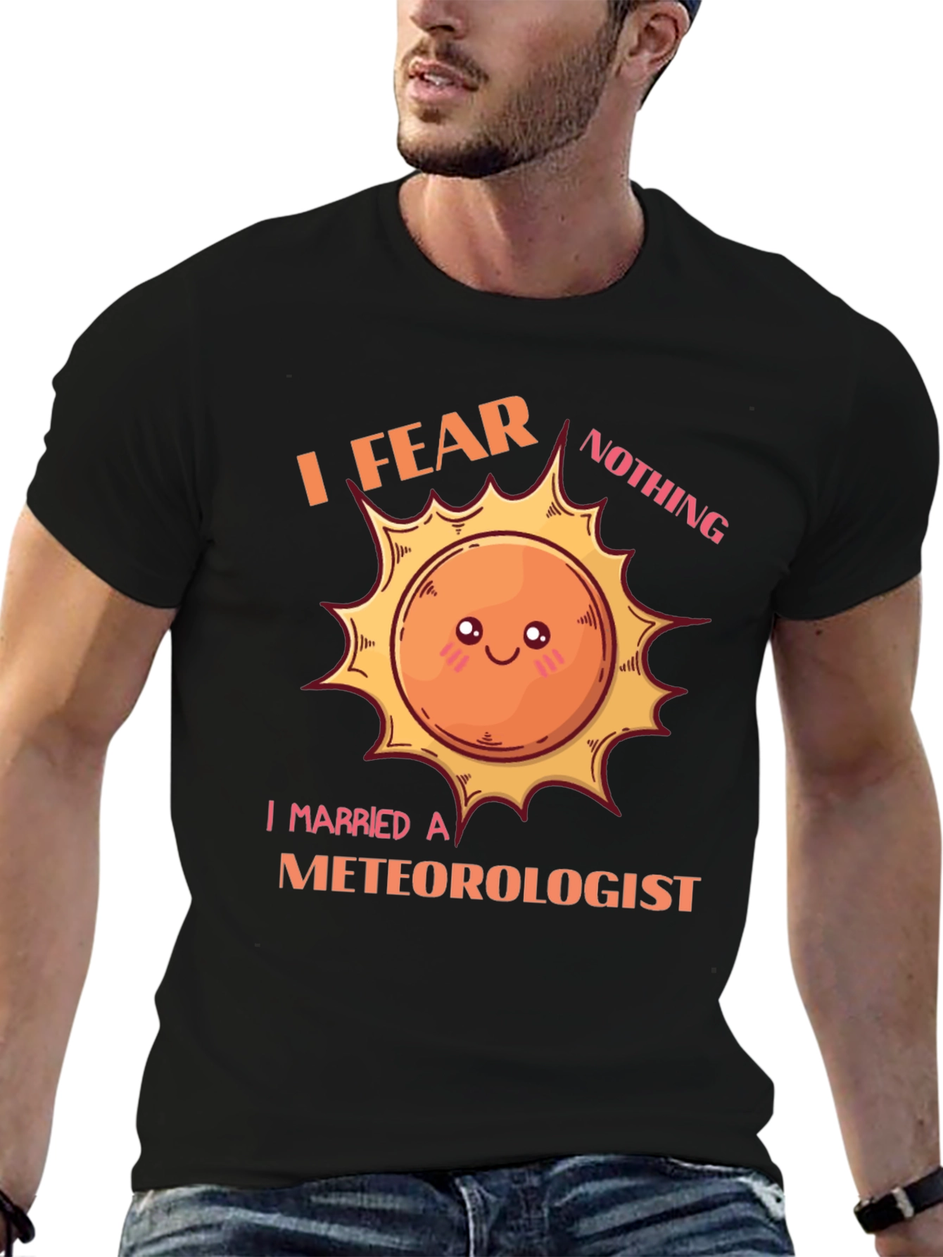 I Fear Nothing I Married a Meteorologist T-Shirt