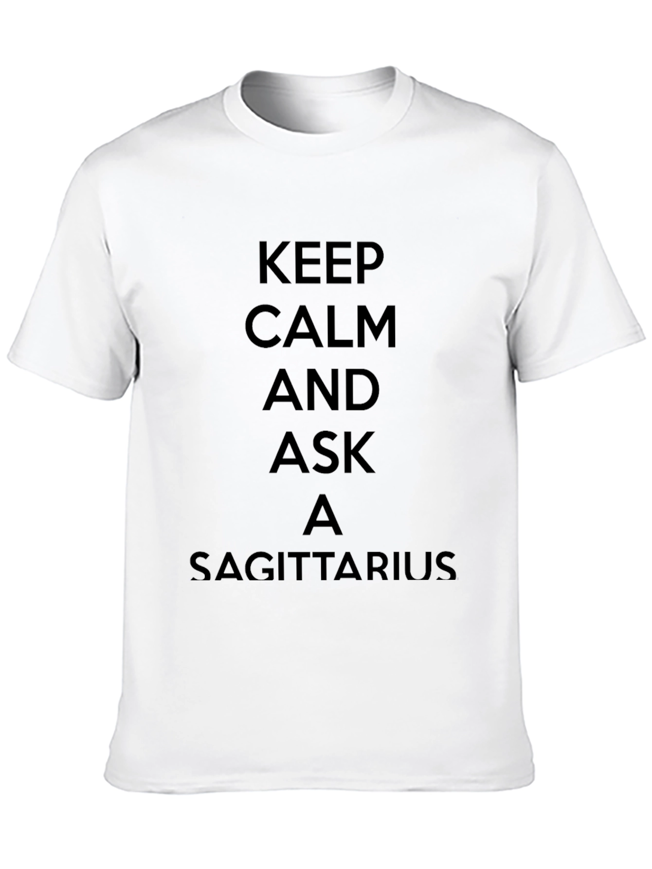 Keep Calm & Ask a Sagittarius T-Shirt