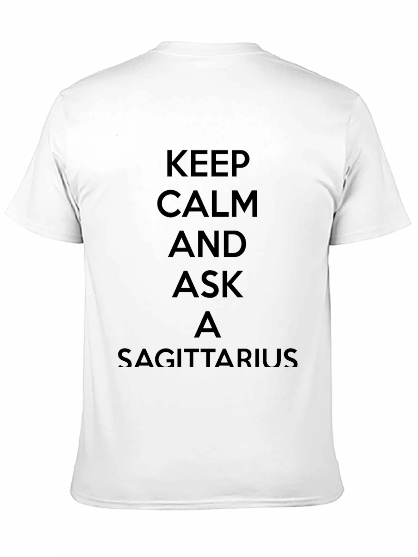 Keep Calm & Ask a Sagittarius T-Shirt