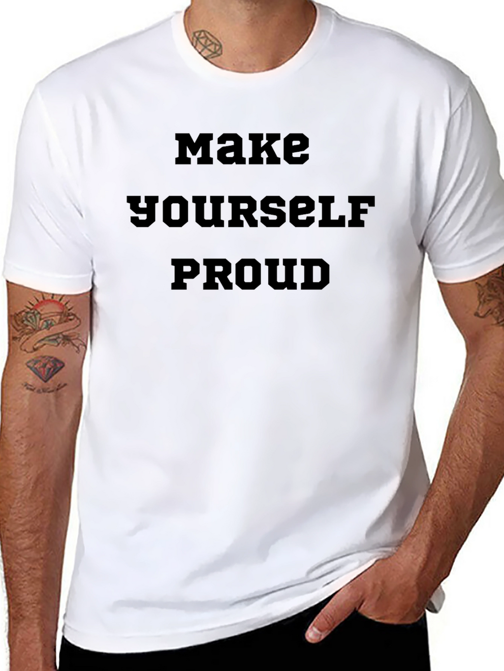Make Yourself Proud Black T-Shirt