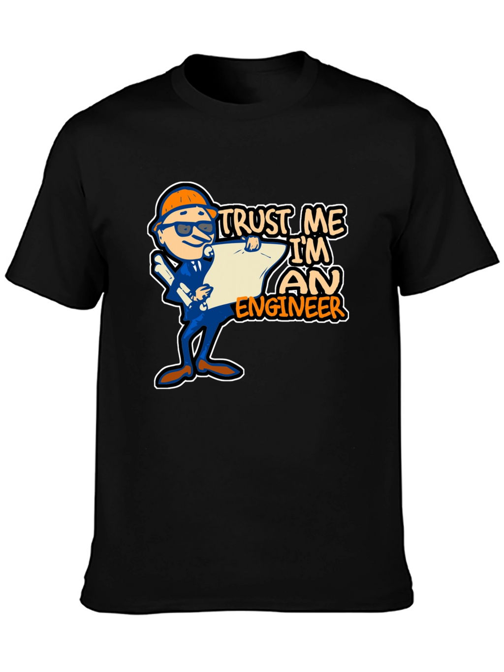 Trust Me Im An Engineer T-Shirt