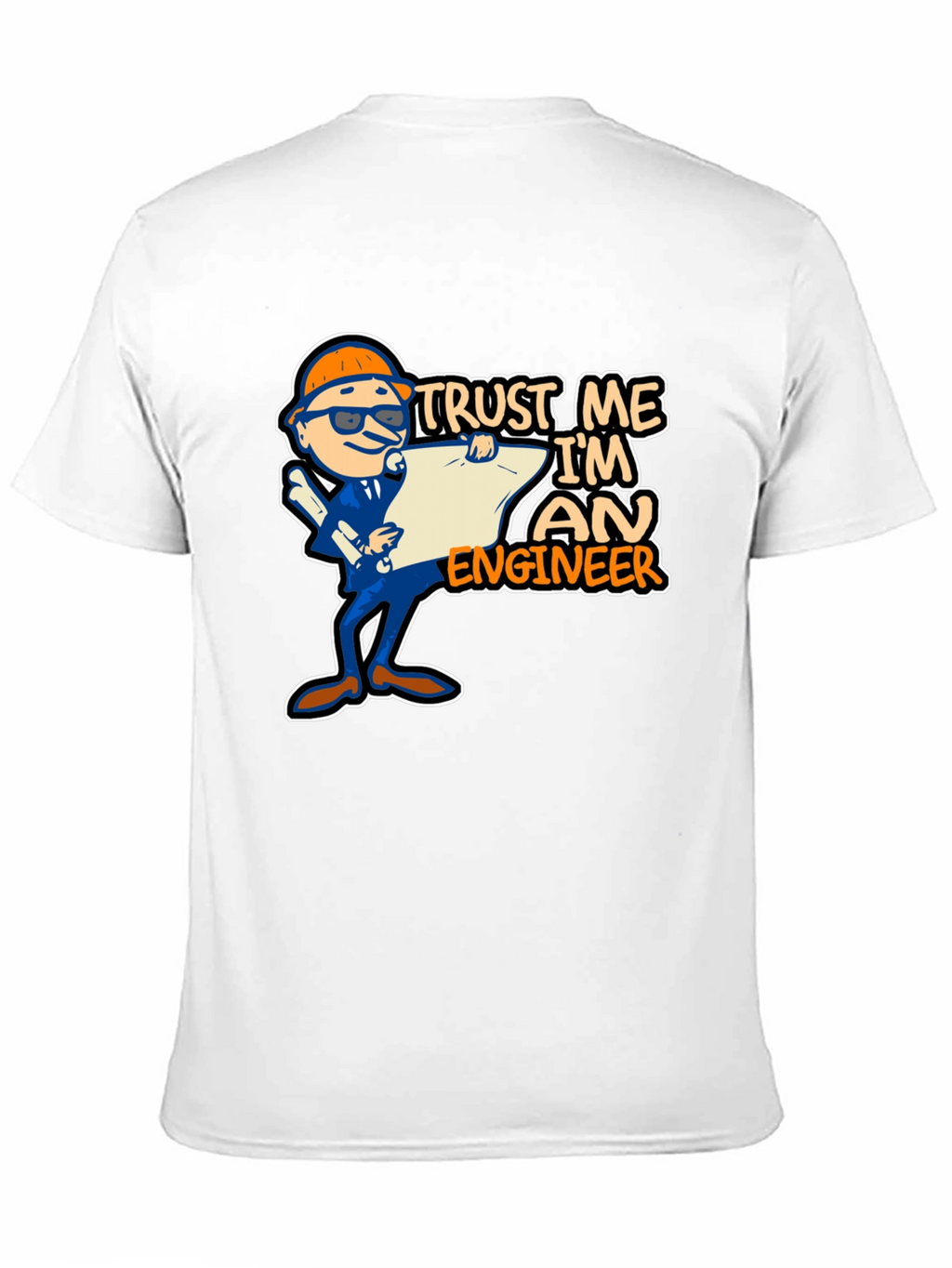 Trust Me Im An Engineer T-Shirt