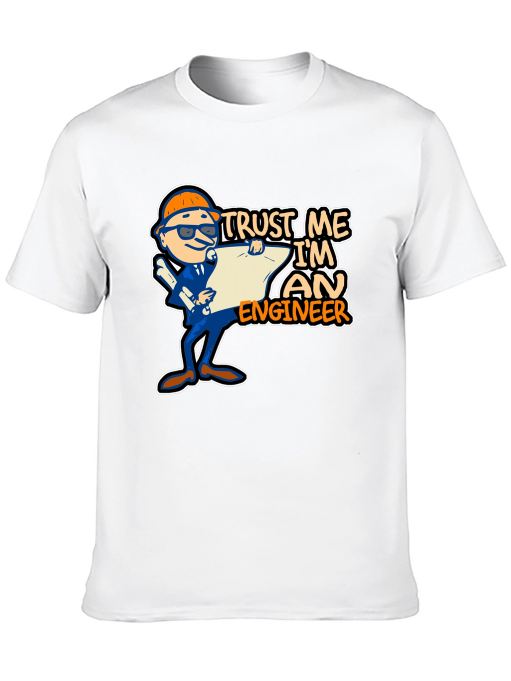 Trust Me Im An Engineer T-Shirt