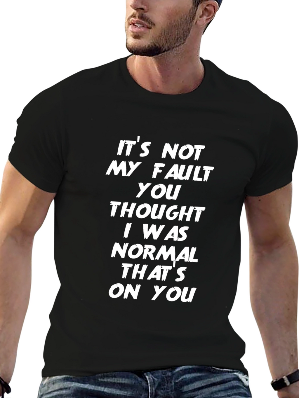 Its Not My Fault Funny Slogan Graphic Tee
