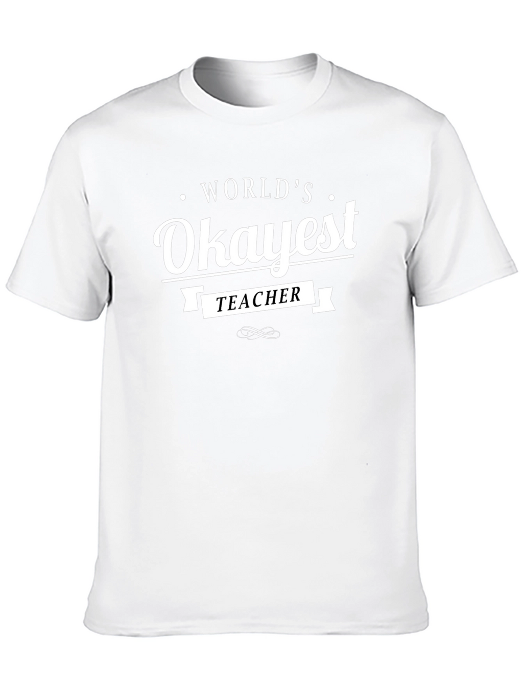 Worlds Okayest Teacher Black T-Shirt