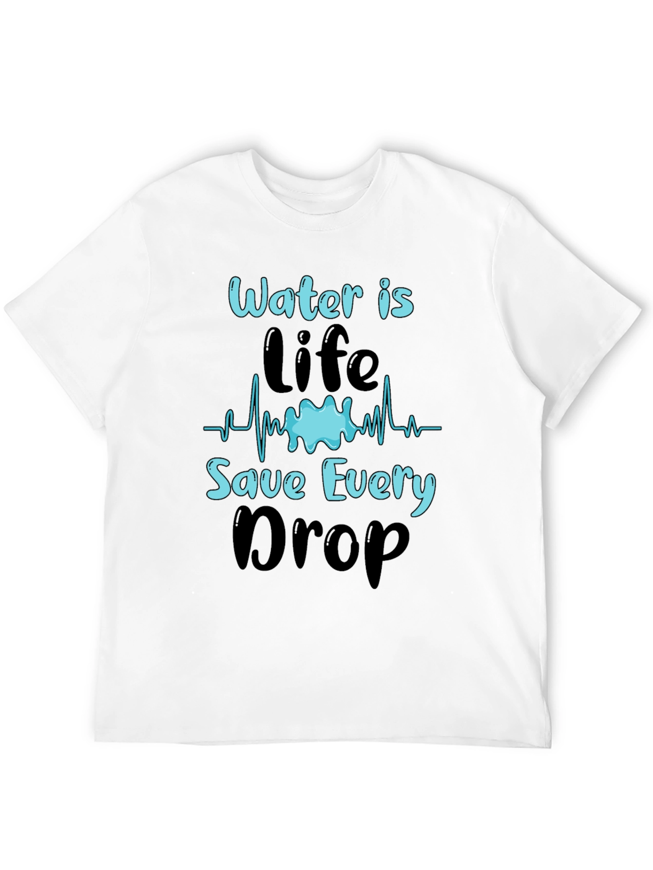 Water is Life T-Shirt Save Every Drop Graphic Tee