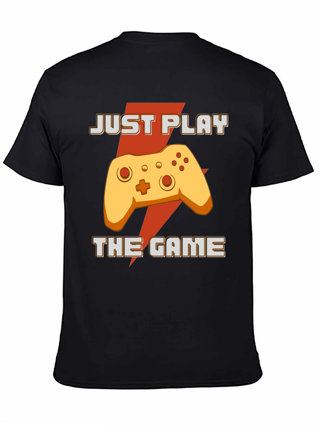 Just Play The Game T-Shirt - Gamer Apparel