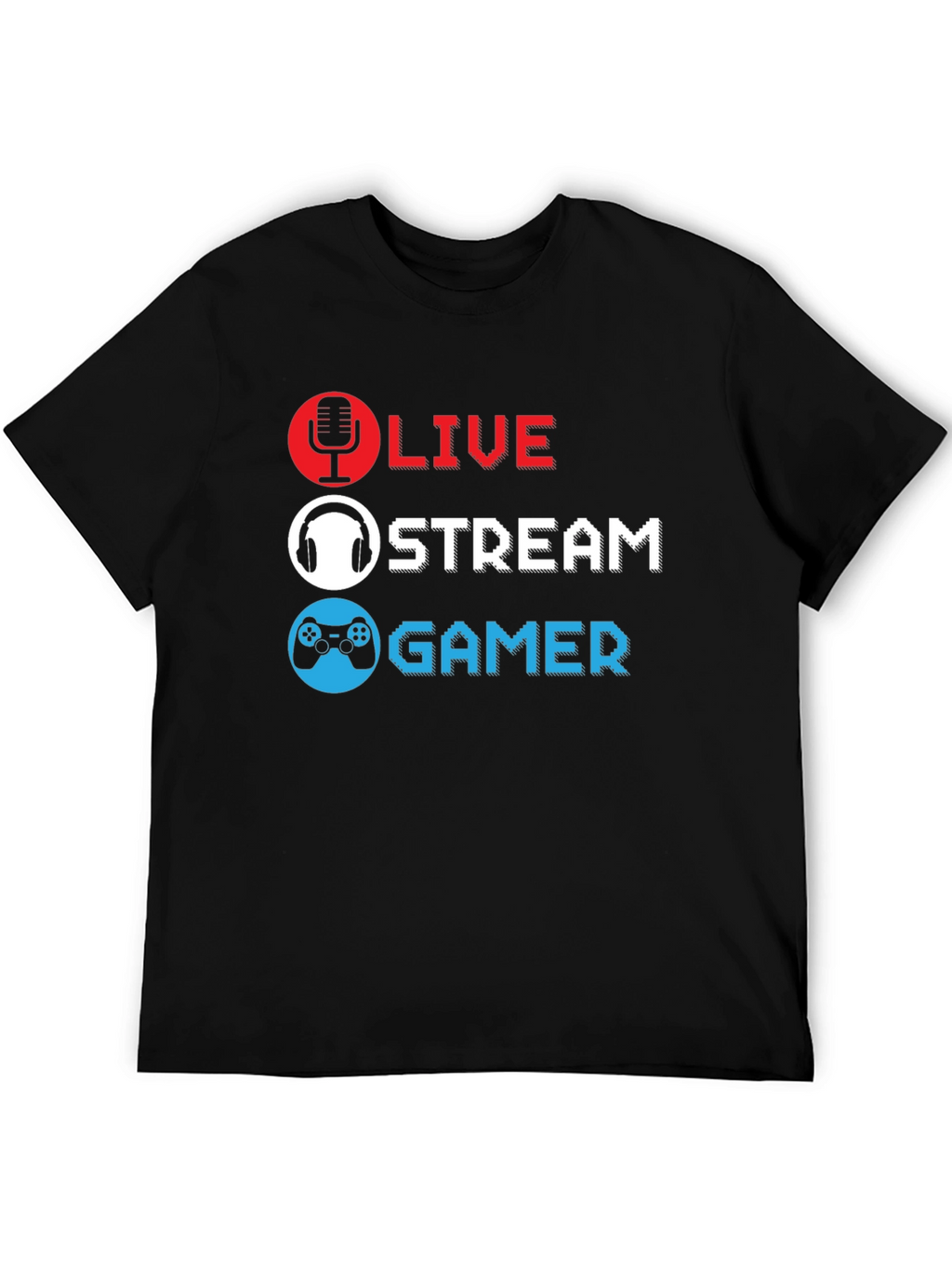 Live Stream Gamer T-Shirt