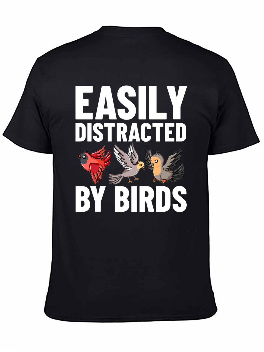 Easily Distracted By Birds Graphic Tee