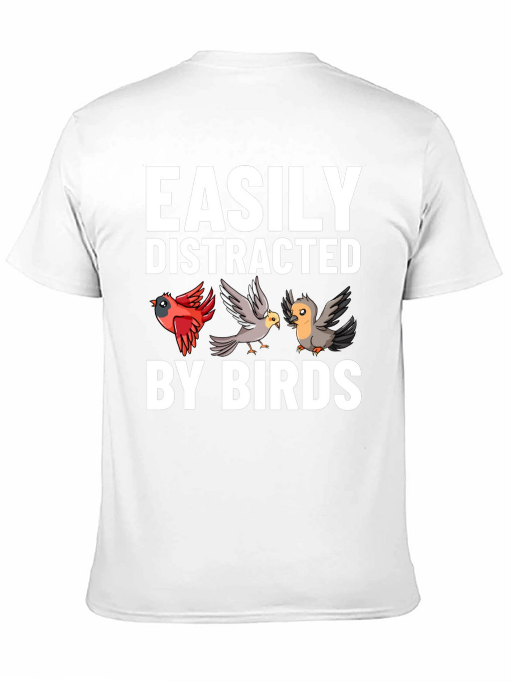 Easily Distracted By Birds Graphic Tee