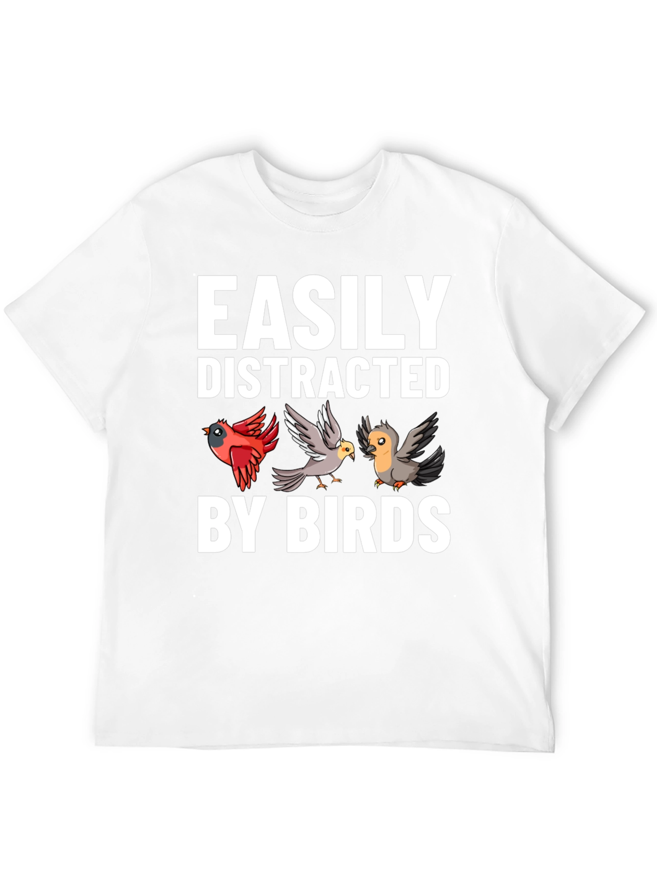 Easily Distracted By Birds Graphic Tee