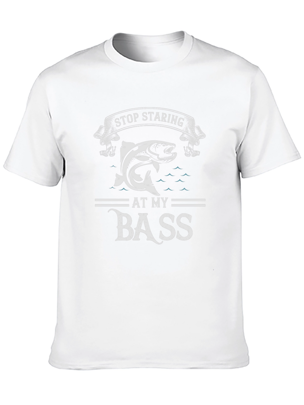 Stop Staring at My Bass Funny Fishing T-Shirt