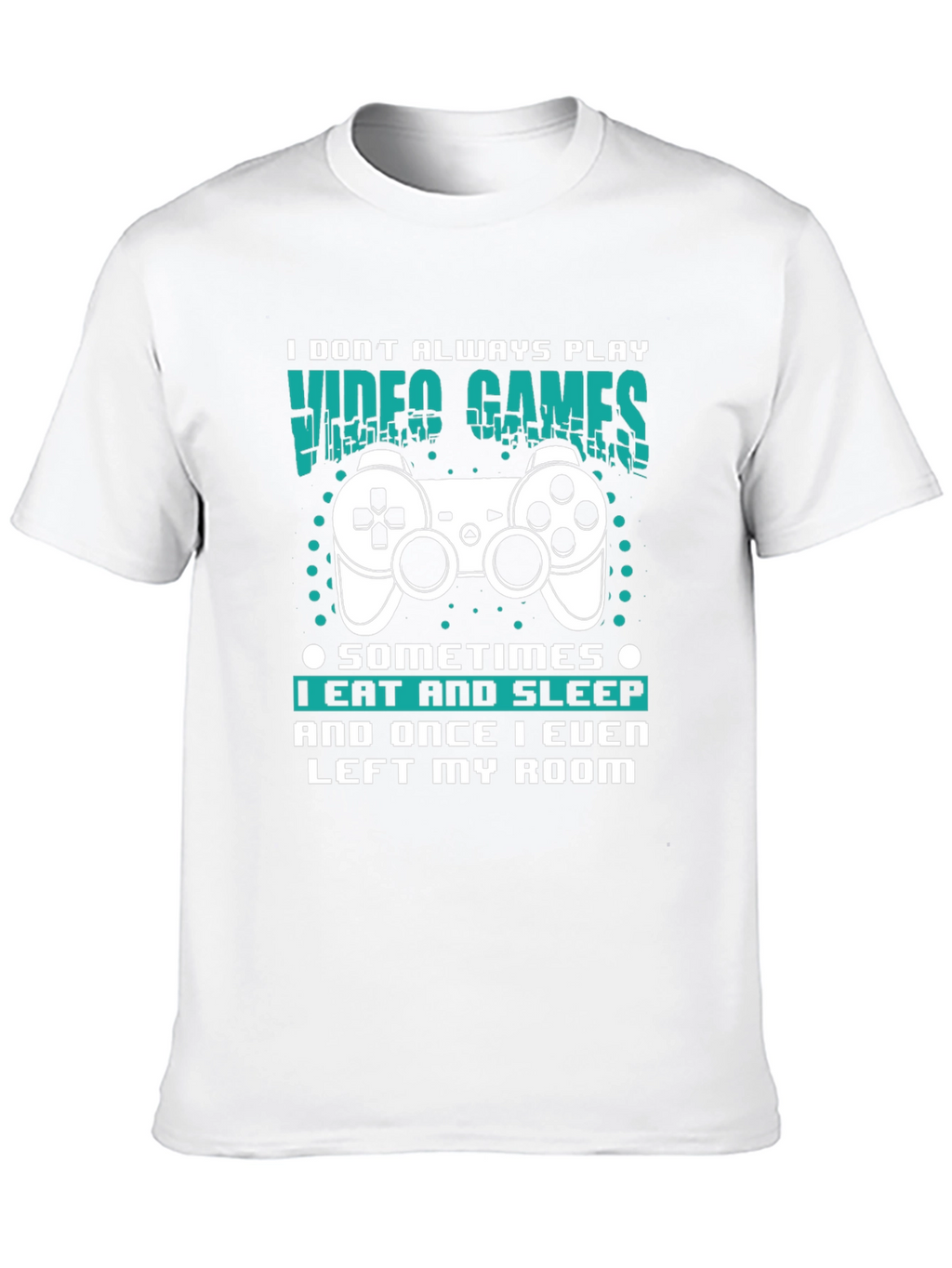 Gamer T-Shirt: Eat Sleep Leave Room (Rarely!)