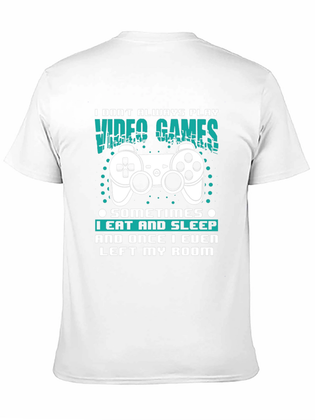 Gamer T-Shirt: Eat Sleep Leave Room (Rarely!)