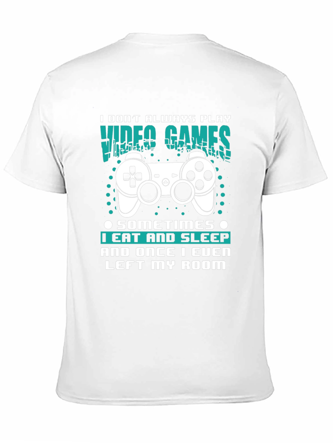 Gamer T-Shirt: Eat Sleep Leave Room (Rarely!)