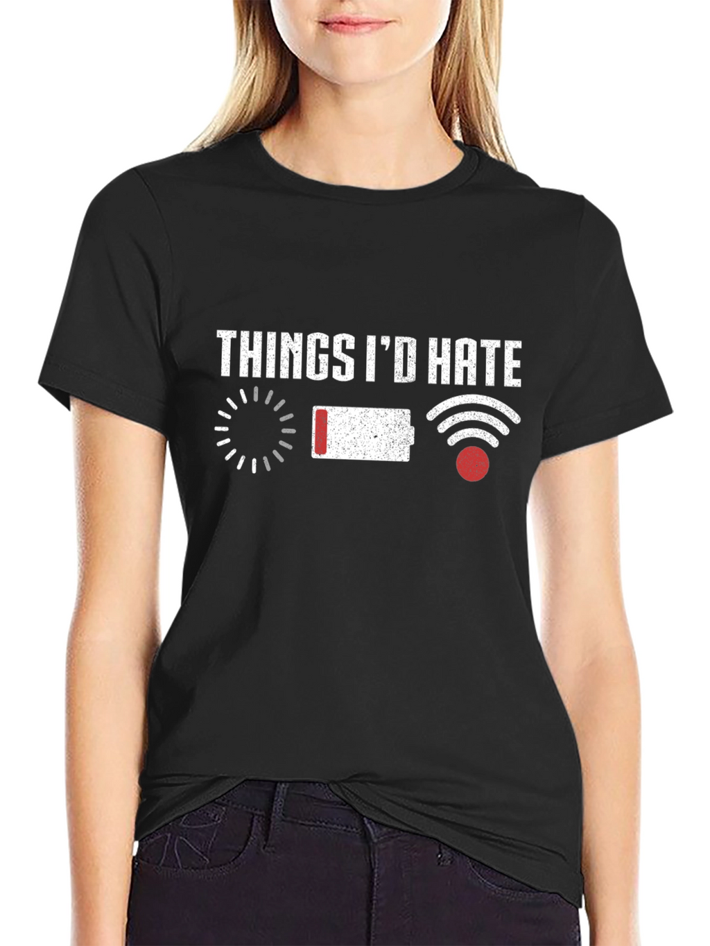 Things Id Hate T-Shirt Funny Tech Humor