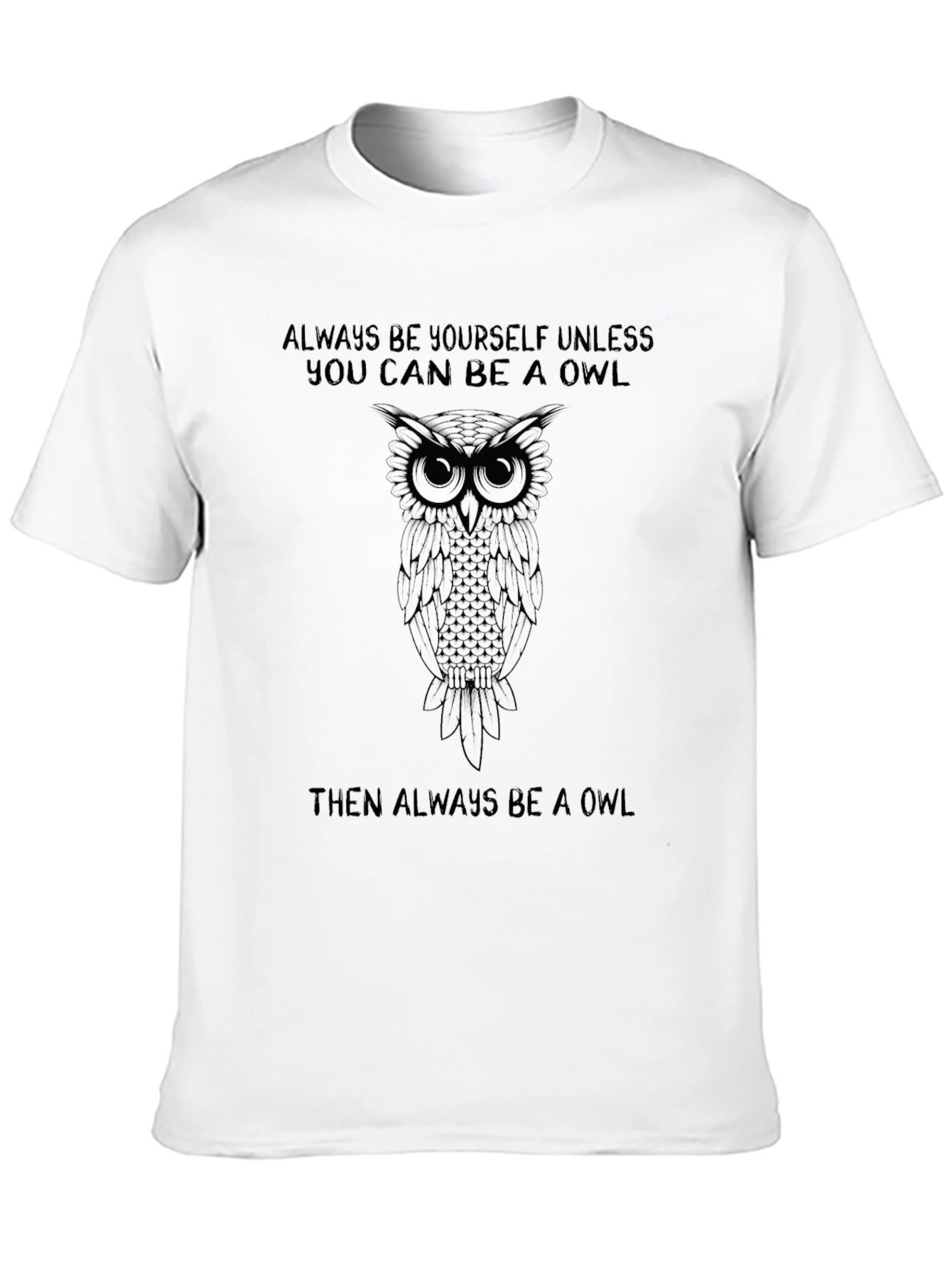 Owl Graphic Black T-Shirt: Be Yourself... Unless!
