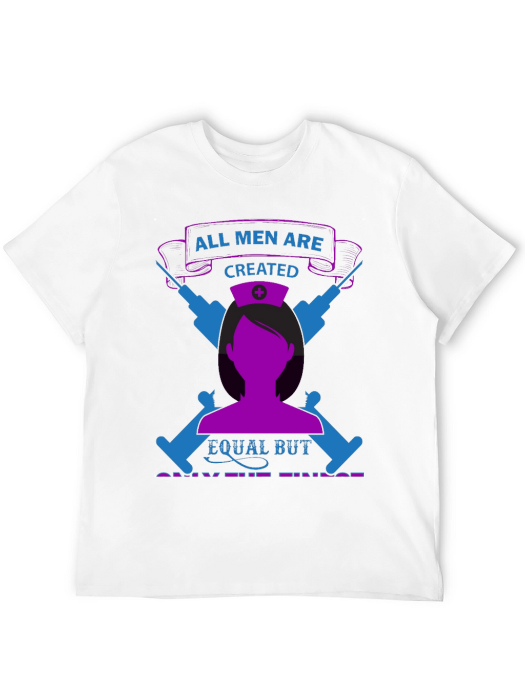 Nurse Pride T-Shirt - All Men Are Created Equal