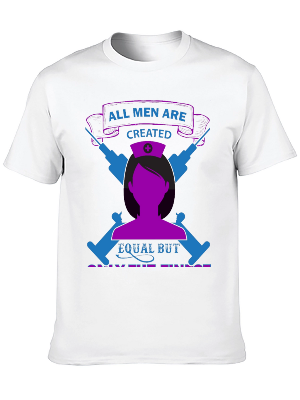 Nurse Pride T-Shirt - All Men Are Created Equal