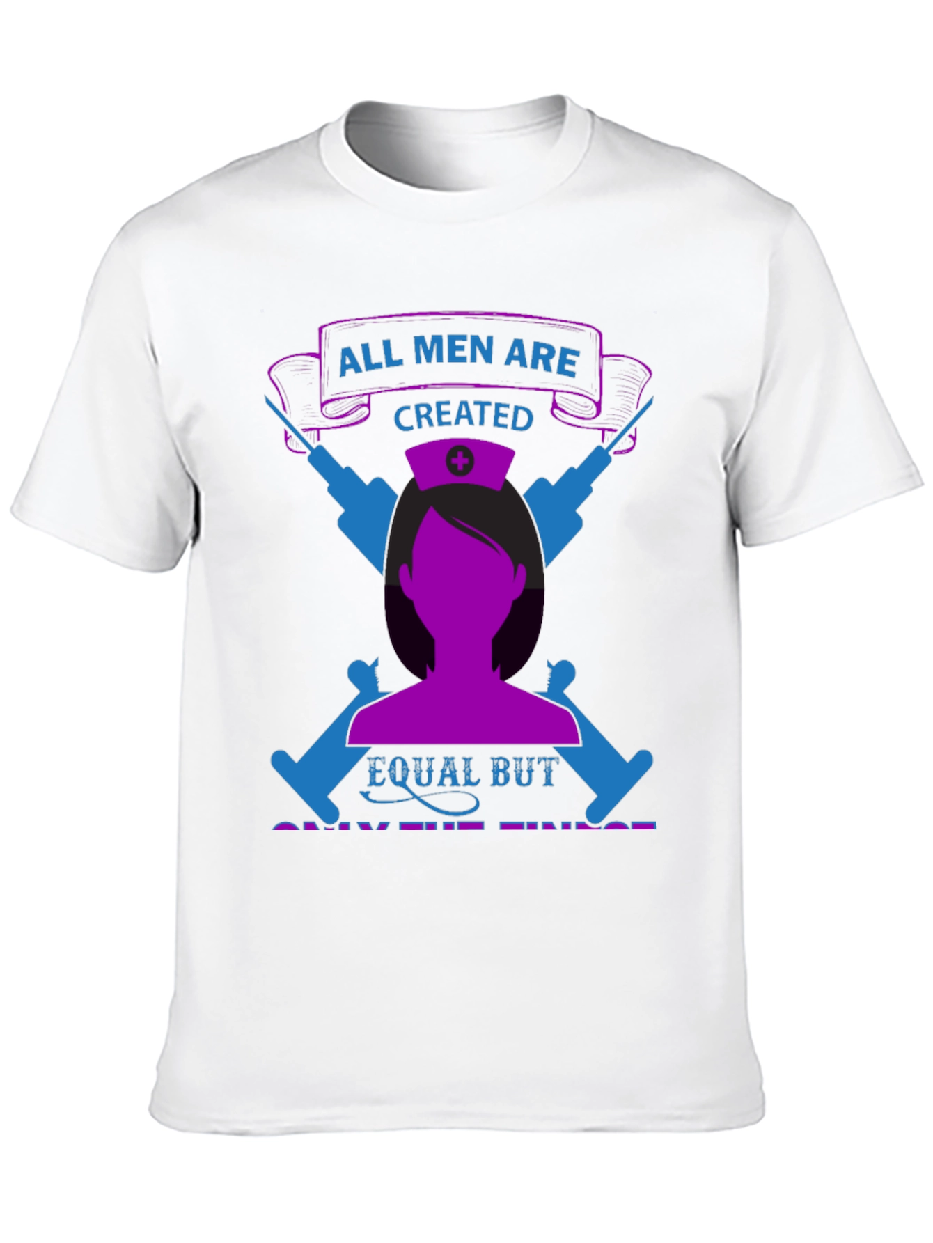 Nurse Pride T-Shirt - All Men Are Created Equal