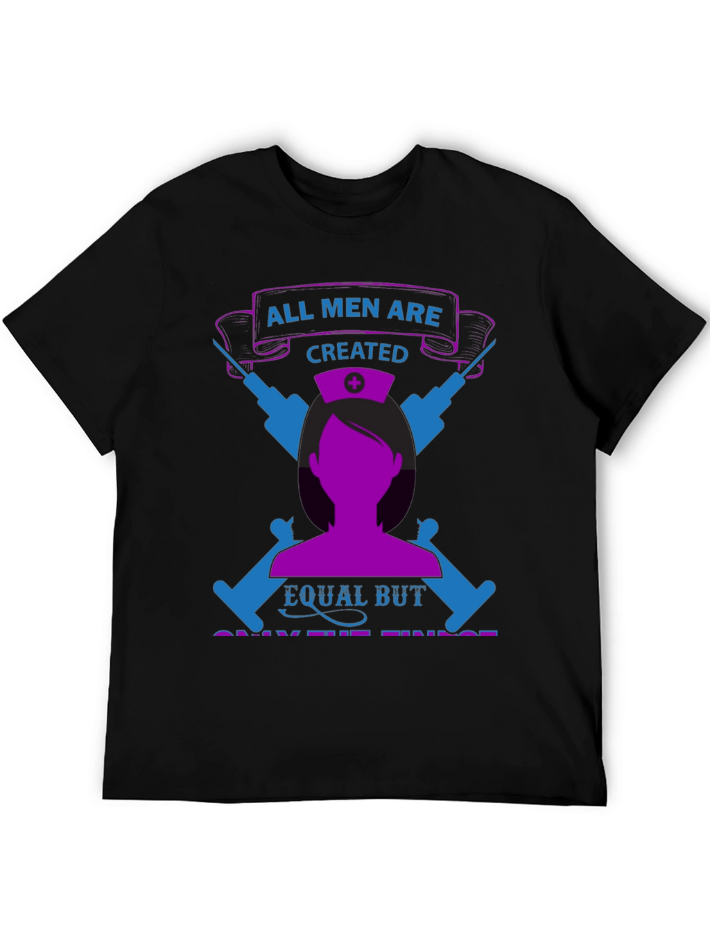 Nurse Pride T-Shirt - All Men Are Created Equal