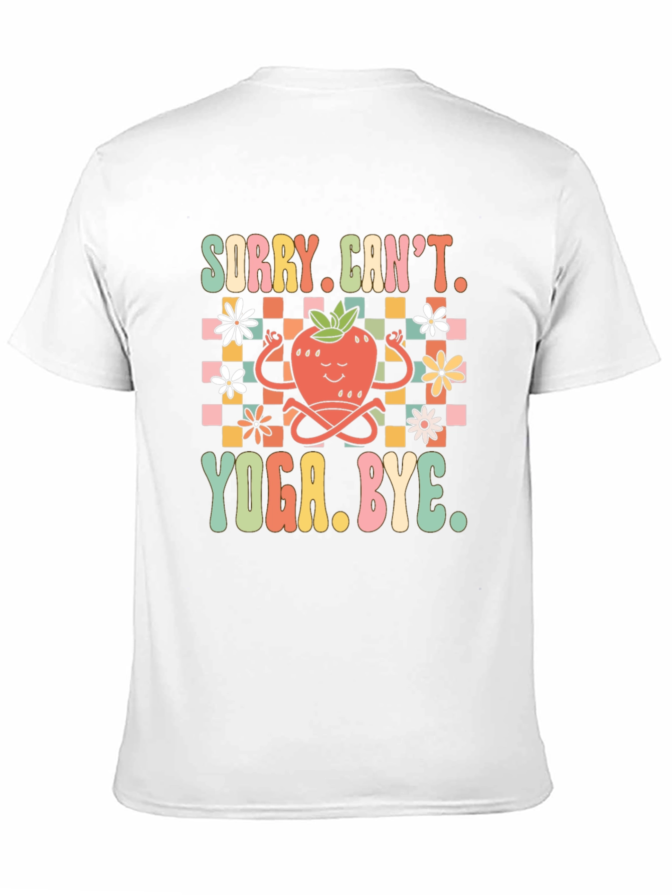 Sorry Cant. Yoga. Bye. Funny T-Shirt