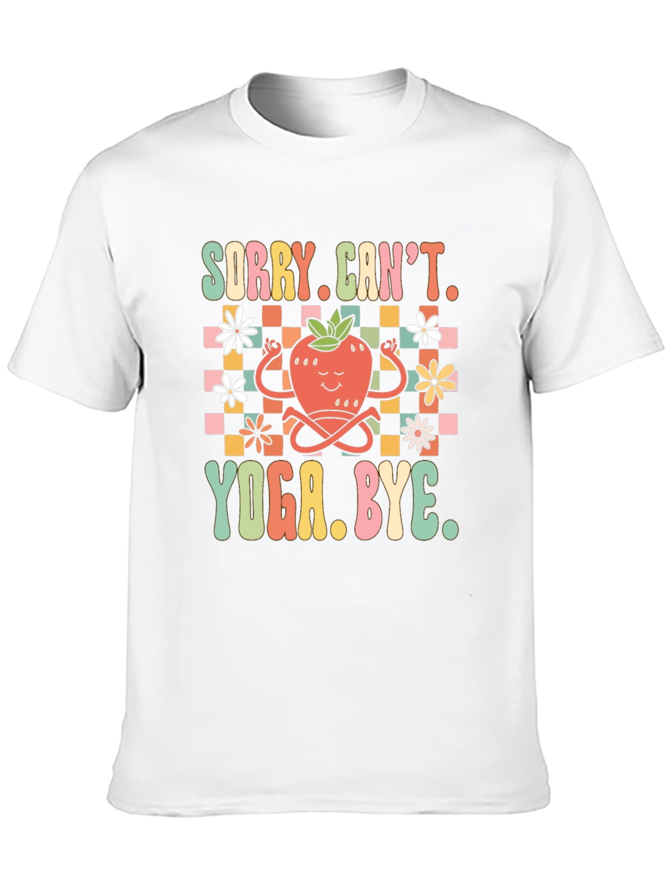 Sorry Cant. Yoga. Bye. Funny T-Shirt