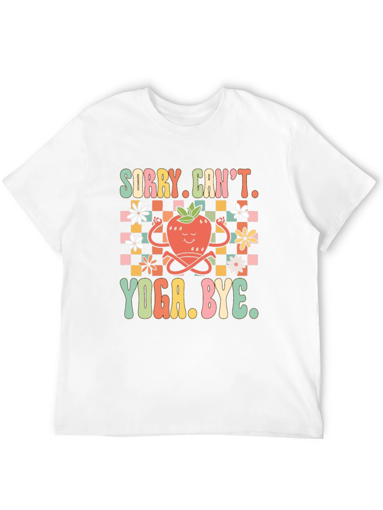 Sorry Cant. Yoga. Bye. Funny T-Shirt