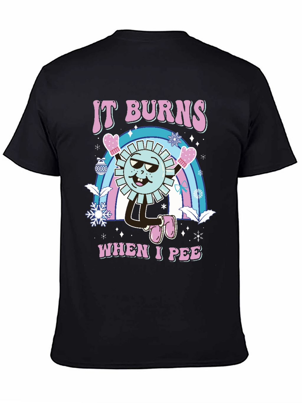 Funny It Burns When I Pee Graphic T-Shirt