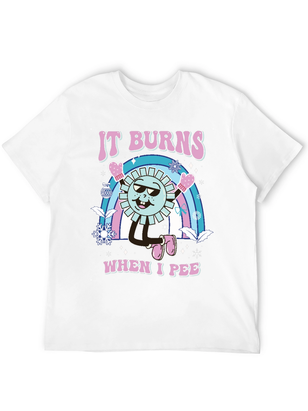 Funny It Burns When I Pee Graphic T-Shirt