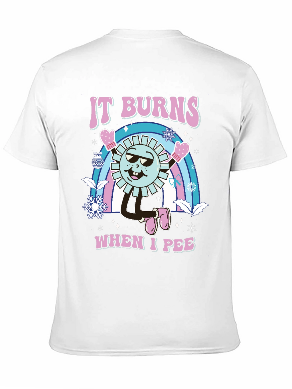 Funny It Burns When I Pee Graphic T-Shirt