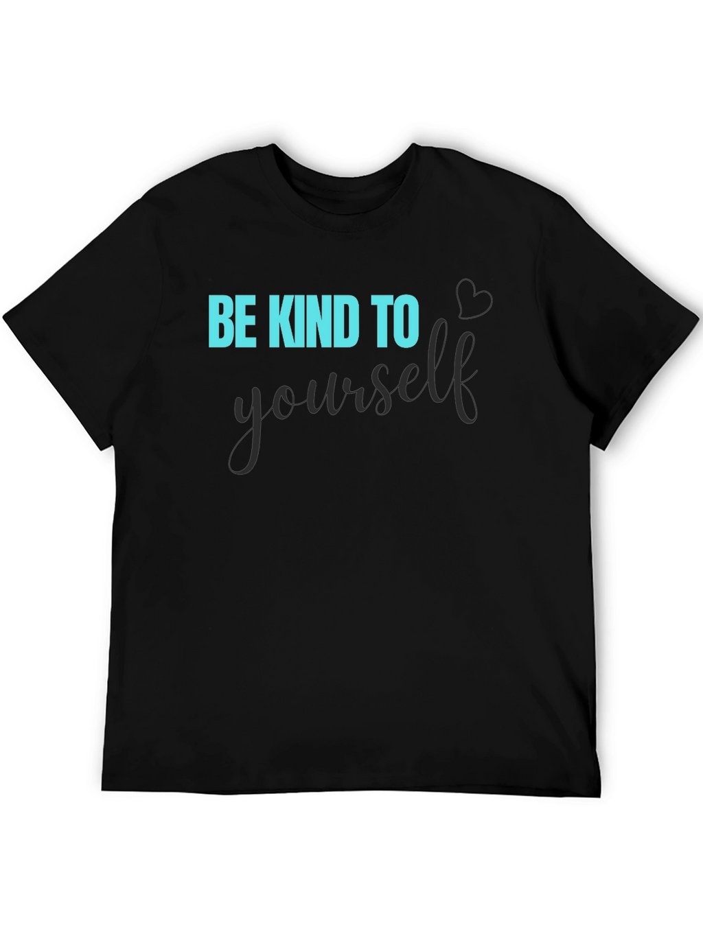 Be Kind To Yourself Black Graphic Tee
