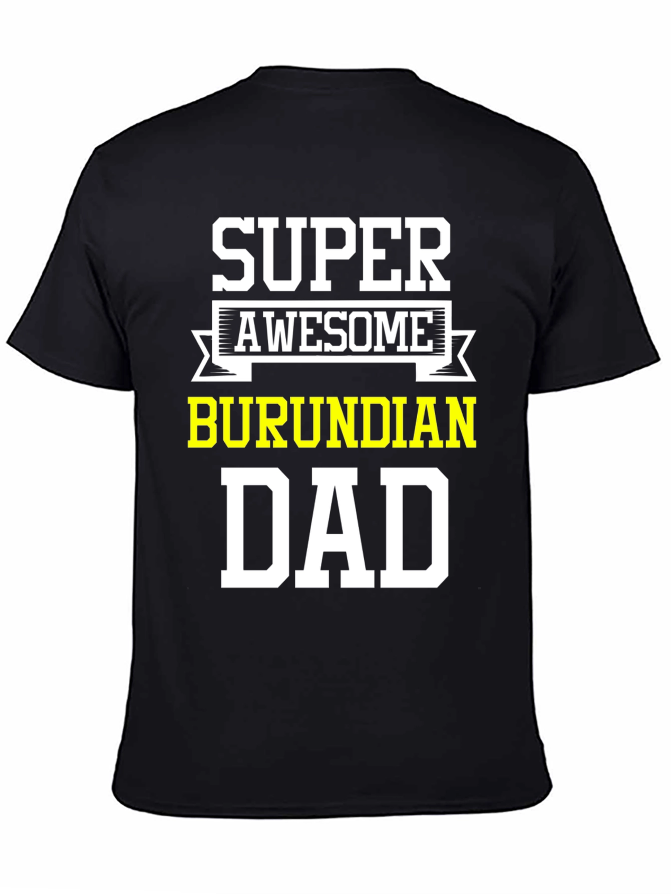 Super Awesome Burundian Dad T-Shirt