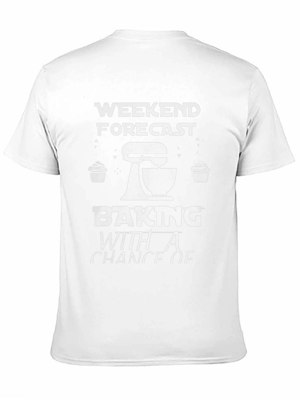 Weekend Forecast Baking T-Shirt