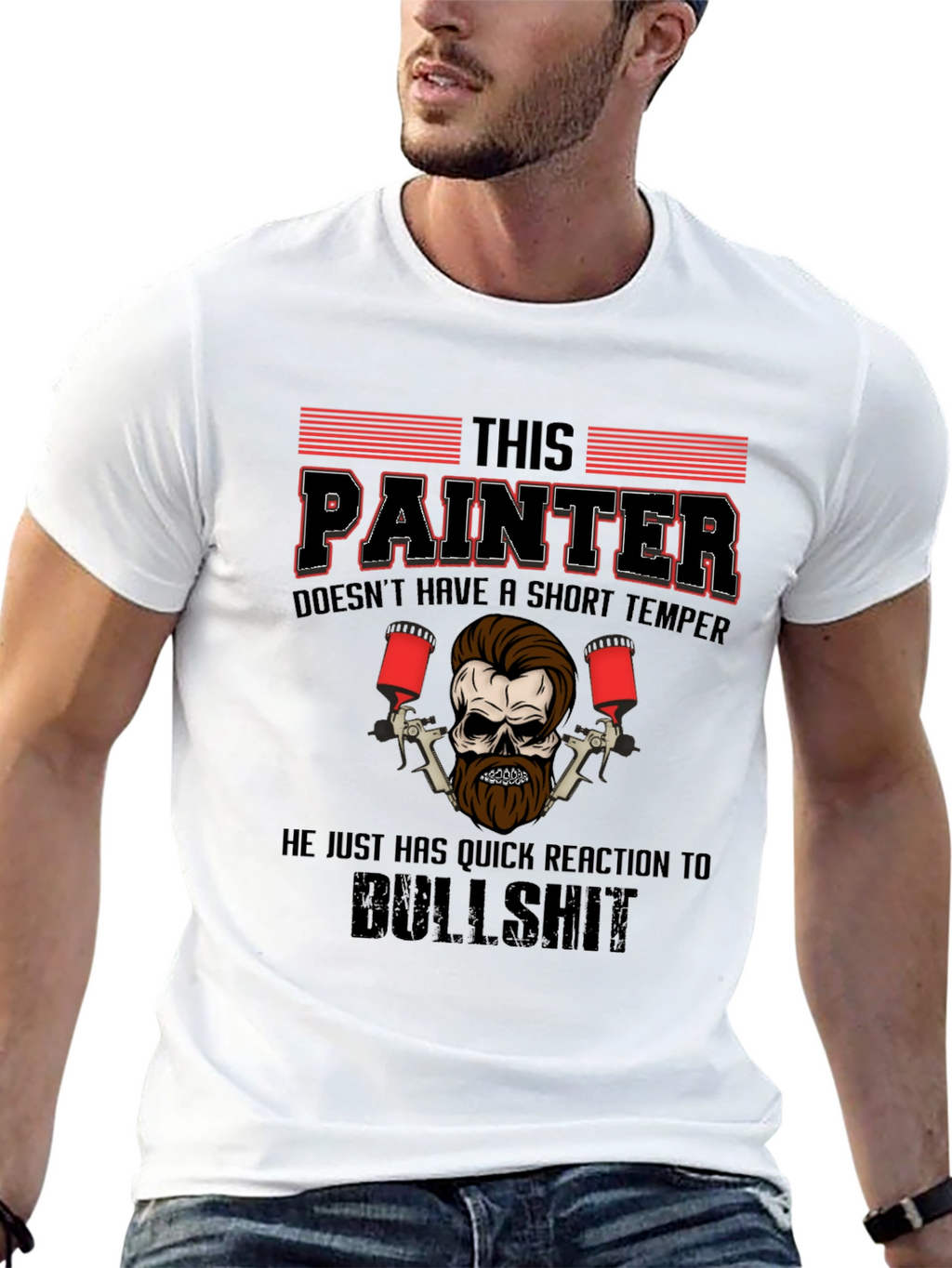 Painter T-Shirt: Short Temper Quick Reaction
