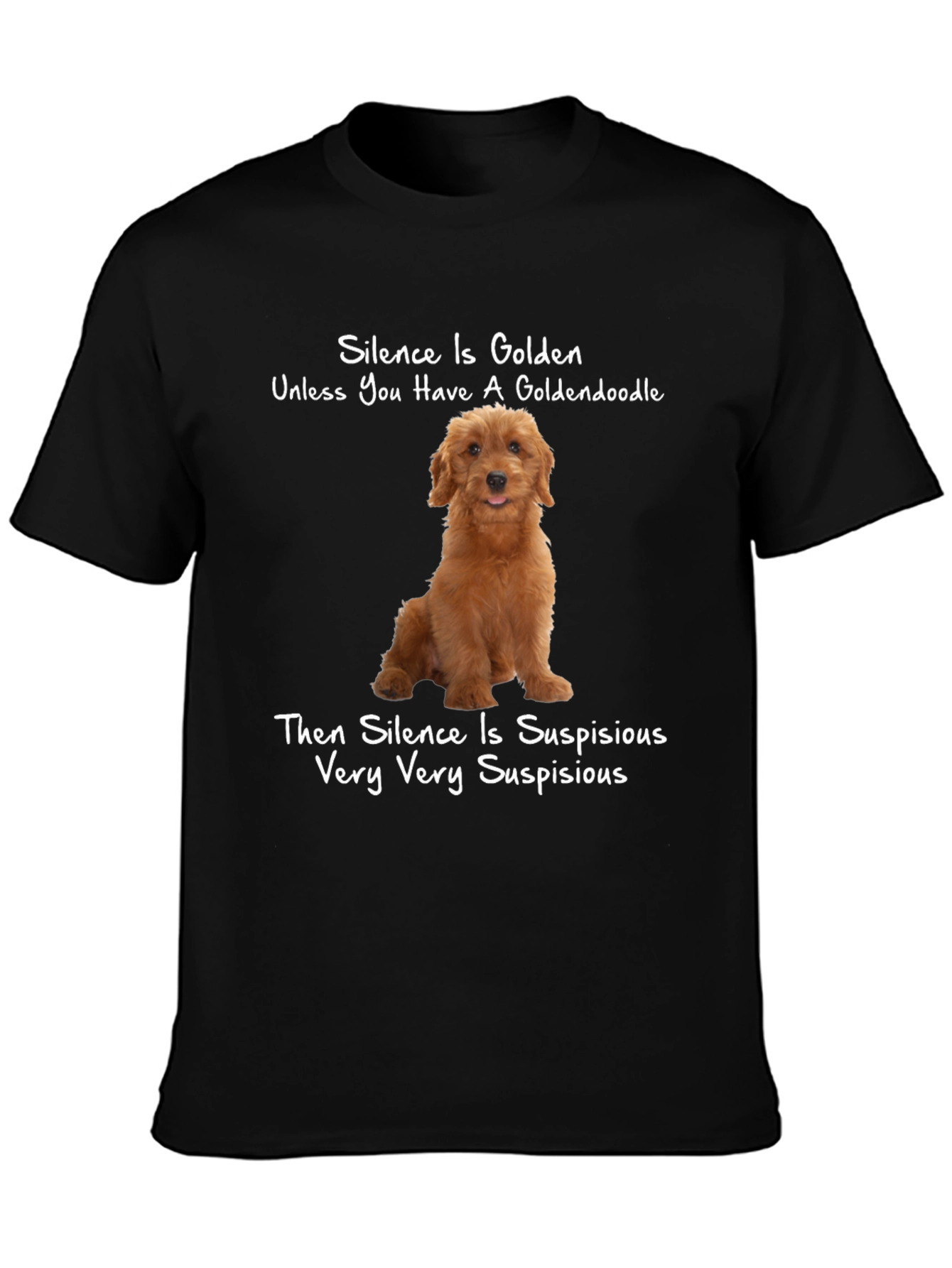 Goldendoodle Suspicious Silence T-Shirt