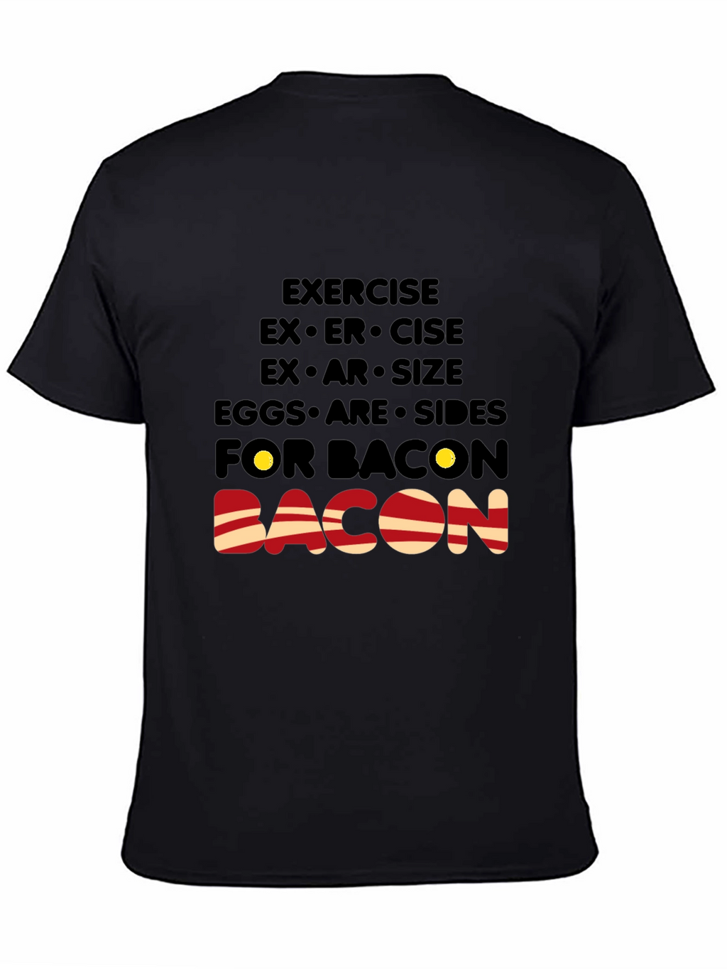 Bacon Lover T-Shirt: Exercise Eggs Bacon Funny Tee
