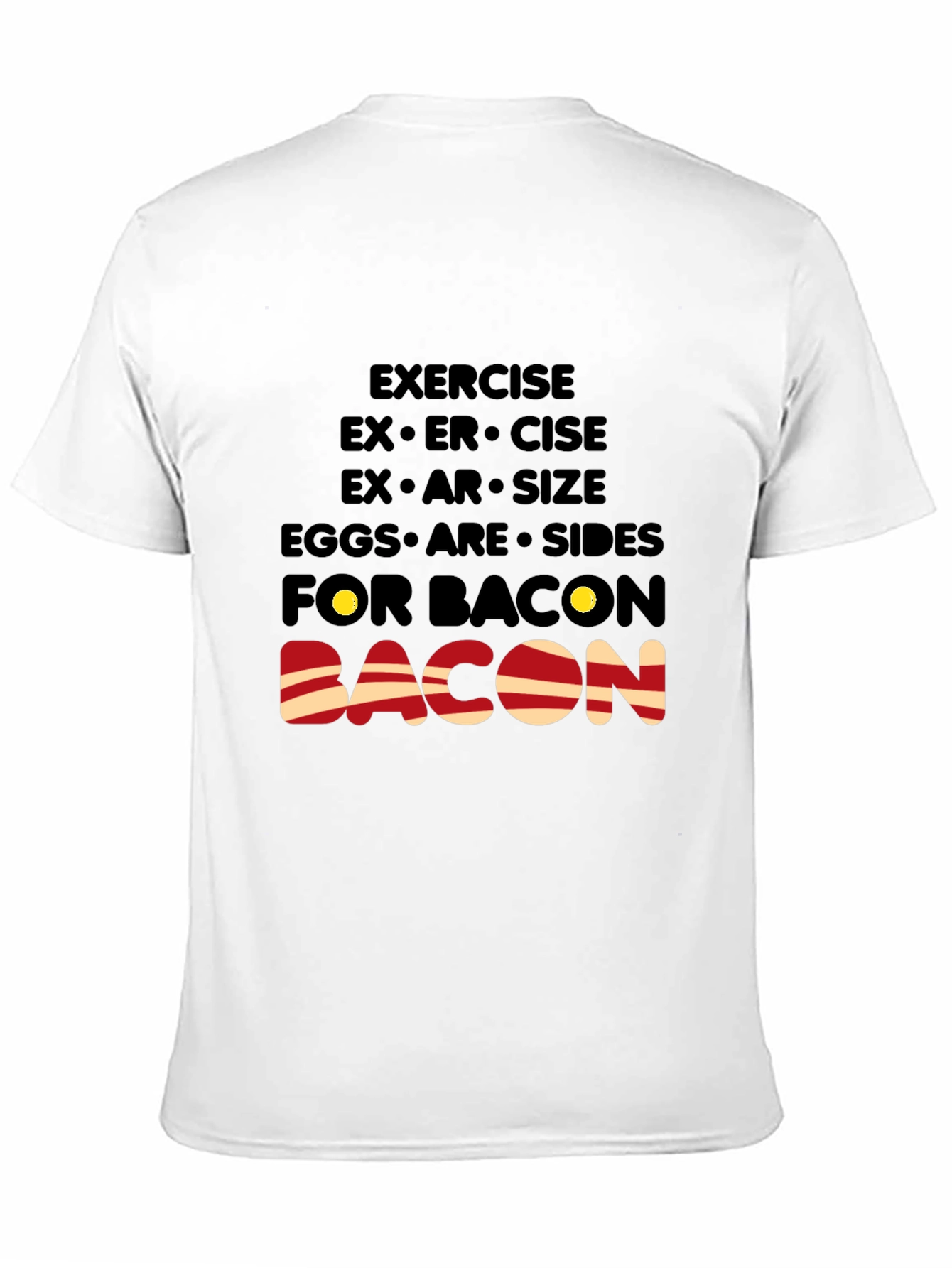 Bacon Lover T-Shirt: Exercise Eggs Bacon Funny Tee