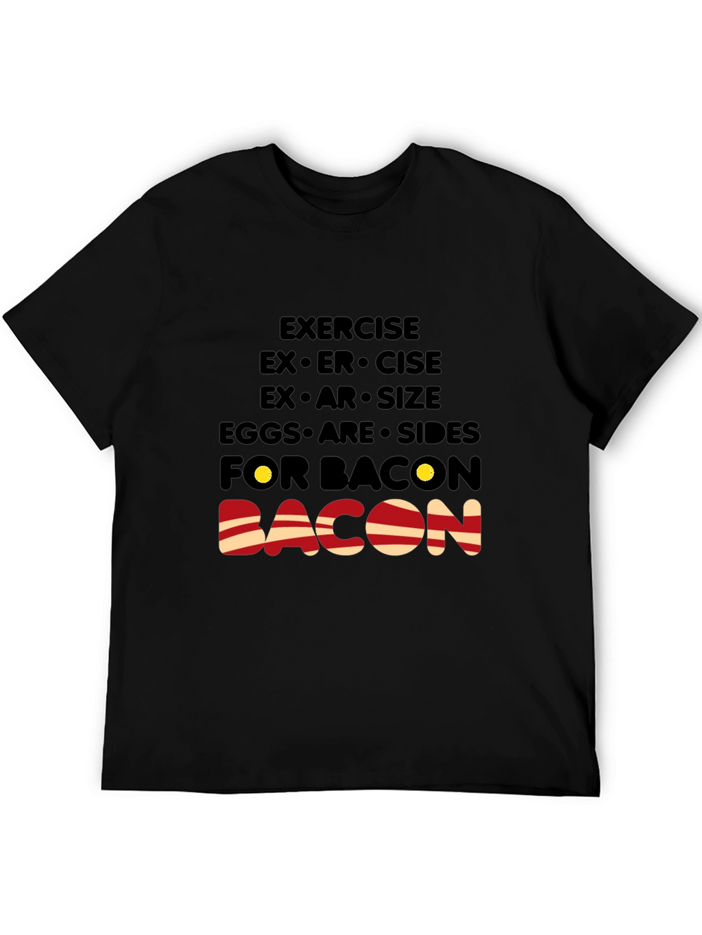 Bacon Lover T-Shirt: Exercise Eggs Bacon Funny Tee