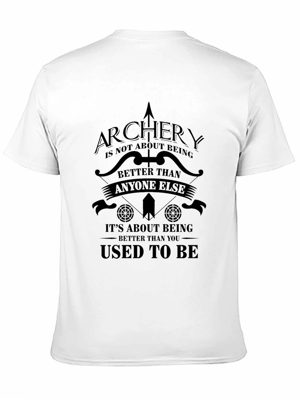 Archery T-Shirt - Motivational Archer Tee
