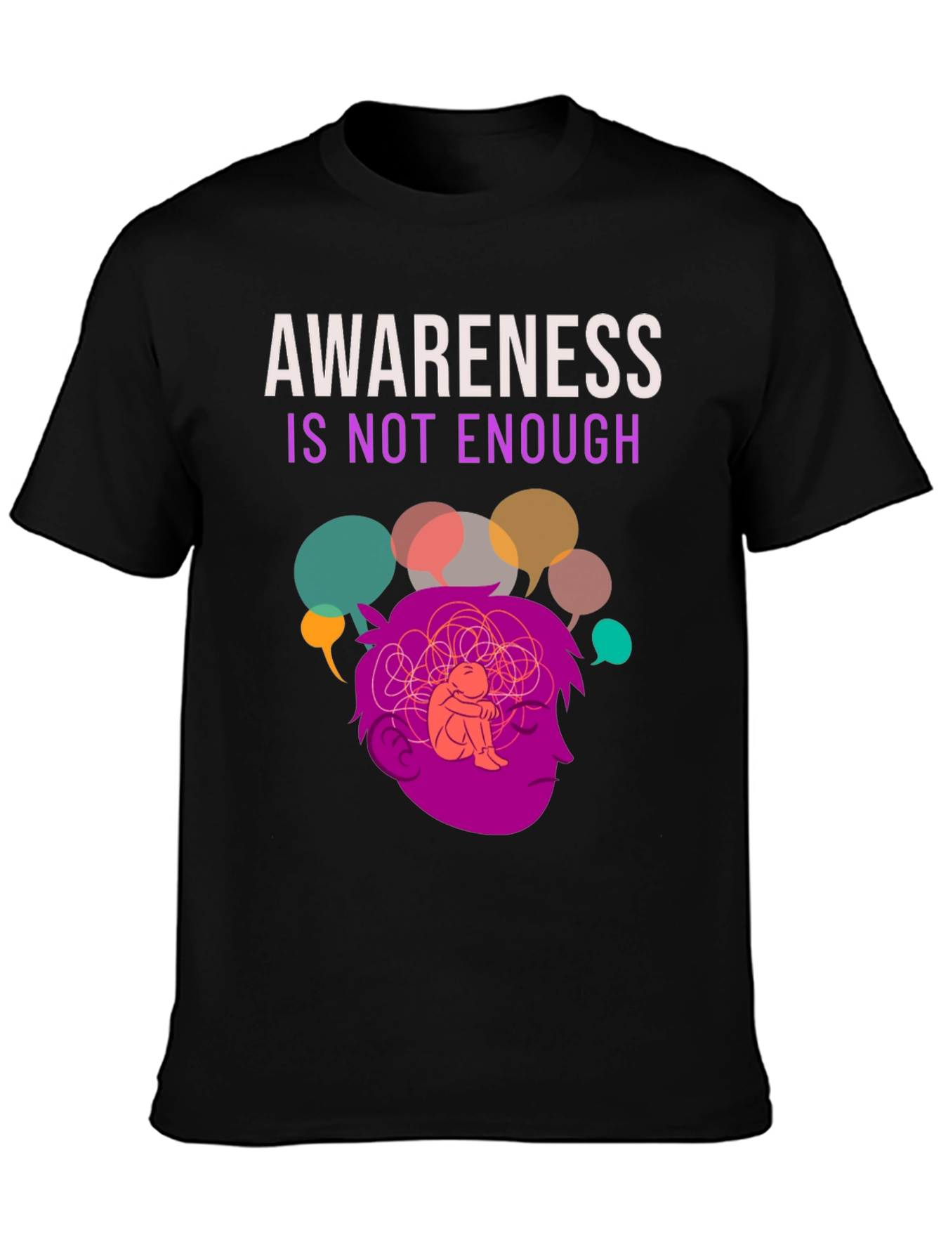 Awareness Isnt Enough Mental Health T-Shirt